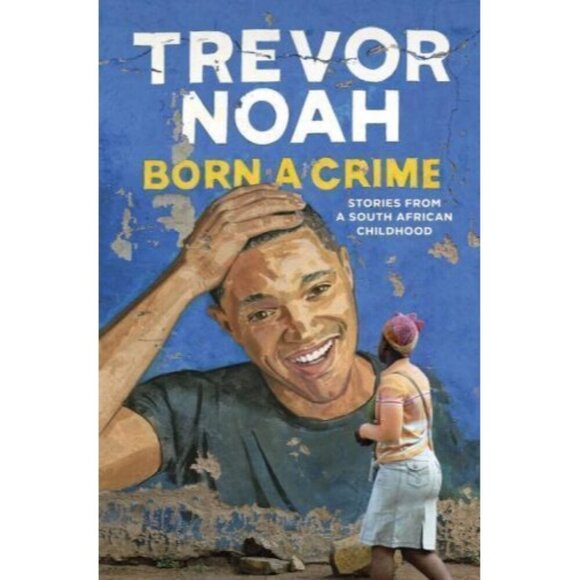 Born a Crime : Stories from a South African Childhood by Trevor Noah (2016,... - Picture 1 of 1